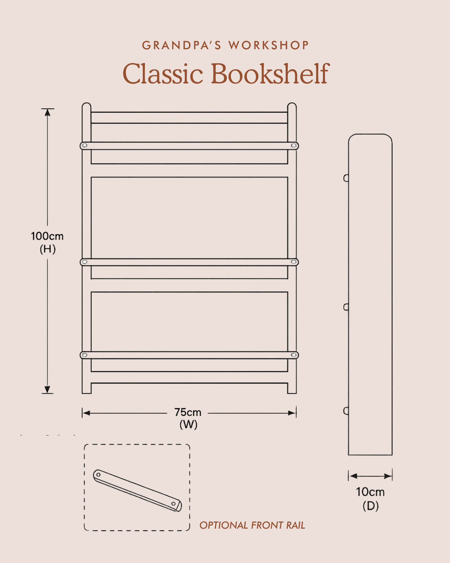 Technical line drawing of the Grandpa's Workshop Classic Bookshelf showing dimensions of 100cm high, 75cm wide and 10cm deep, with side profile and optional front rail detail.